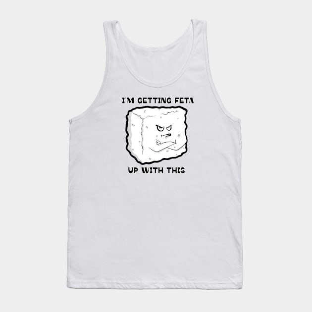 Getting Feta Tank Top by Art by Nabes